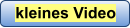 kleines Video